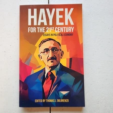 Hayek for the 21st Century: Essays in Political Economy