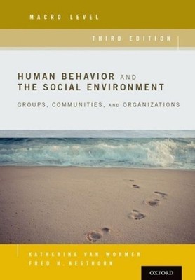Human Behavior and the Social Environment, Macro Level: Groups, Communities, and