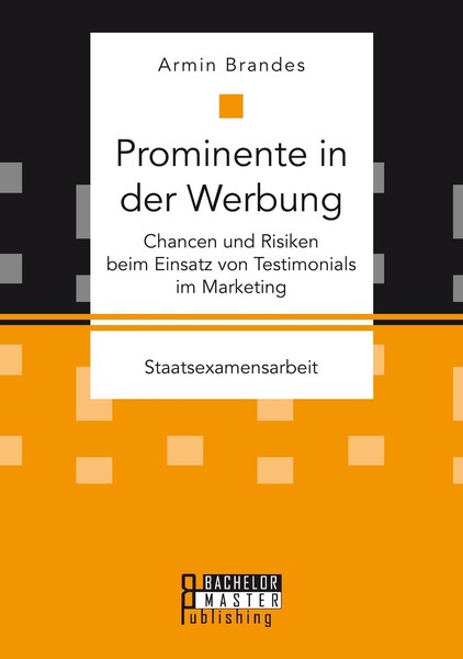 Prominente In Der Werbung: Chancen Und Risiken Beim Einsatz Von Testimonials Im-image