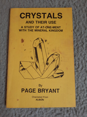Crystals and their Use. Page Bryant. Paperback Booklet 1984. Albion.