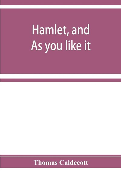 Thomas Caldecott | Hamlet, And As You Like It. A Specimen Of An Edition Of...-image