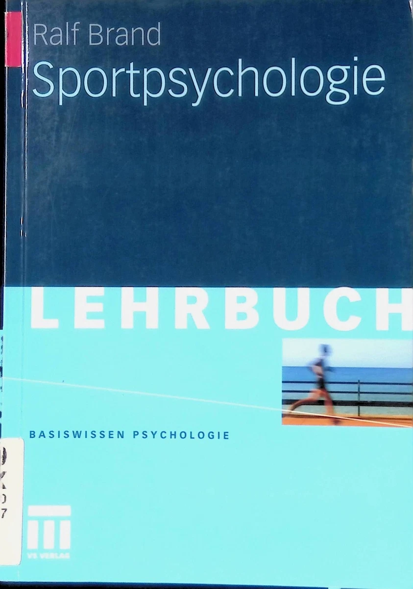 Sportpsychologie. Lehrbuch; Basiswissen Psychologie Brand, Ralf: