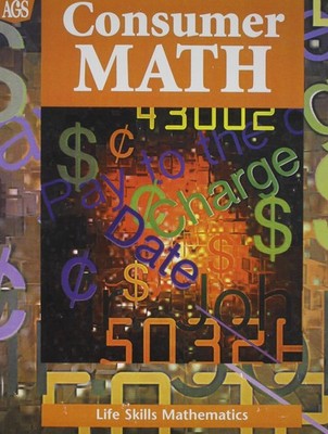LIFE SKILLS MATHEMATICS WORKTEXT SERIES CONSUMER MATH - AGS Secondary - Very...