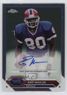 2023 Topps Composite Topps Chrome Auto Eric Moulds #TCA-EMO Auto 10w8