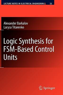 Logic Synthesis for FSM-Based Control Units - 9783642043086