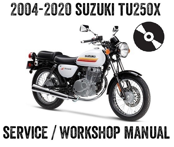 2004 to 2020 Suzuki TU250X / TU250 / TU 250 X Workshop Service