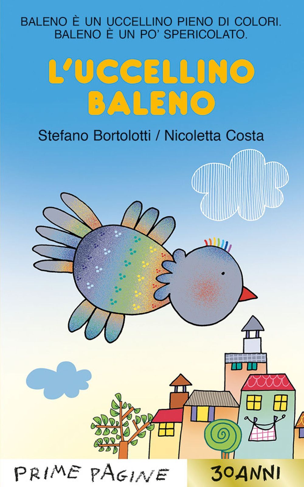 Libri Stefano Bortolotti - L' Uccellino Baleno. Stampatello Maiuscolo. Ediz. A C