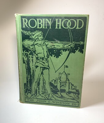 Robin Hood Illustrated John C. Winston Publishing 1923 Hardcover School Book