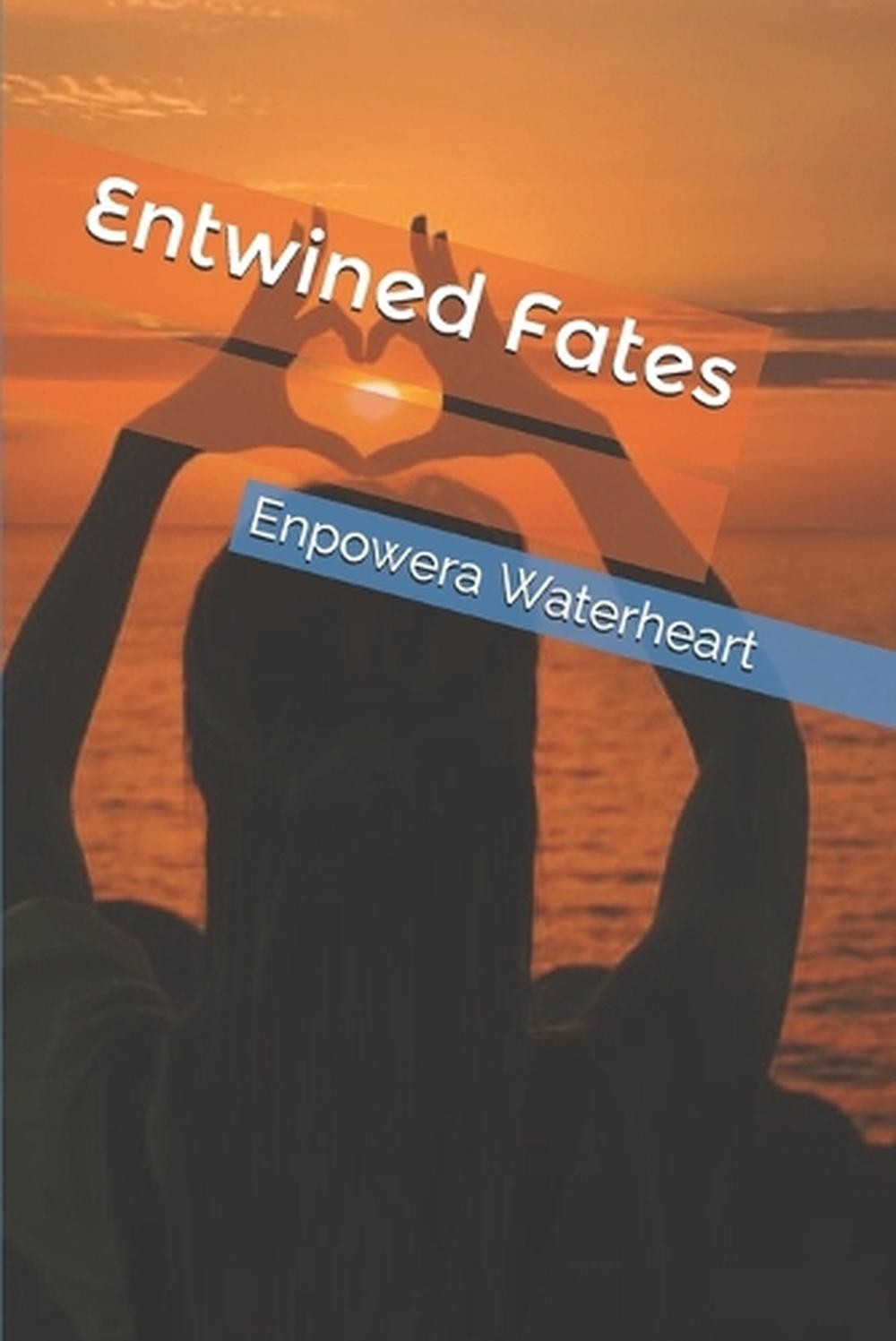 Entwined Fates by Enpowera Waterheart (English) Paperback Book