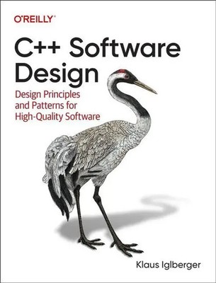 C++ Software Design Design Principles and Patterns for High-Quality Software