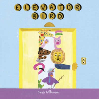Elevator Bird - Hardcover By Williamson, Sarah - GOOD