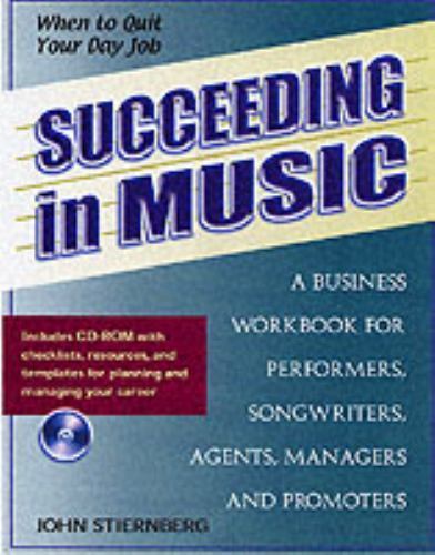 Succeeding in Music : A Business Handbook for Performers, Songwriters ...