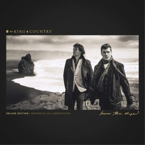 для KING & COUNTRY Burn the Ships: Подарочное издание - ремиксы и сборник (CD) (ИМПОРТ ИЗ Великобритании)