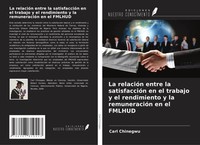 La RelacióN Entre La SatisfaccióN En El Trabajo Y El Rendimiento Y La...