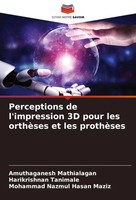 Amuthaganesh Mathialagan (U. A.) | Perceptions De L'impression 3D Pour Les...