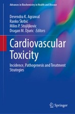 Cardiovascular Toxicity Devendra K. Agrawal