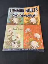 Common Faults in Oil Painting Claude Parsons Walter T Foster Vintage Art Book