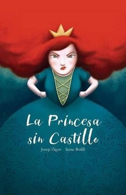 La Princesa sin Castillo by Irene Bofill Garc?a (Spanish) Paperback Book
