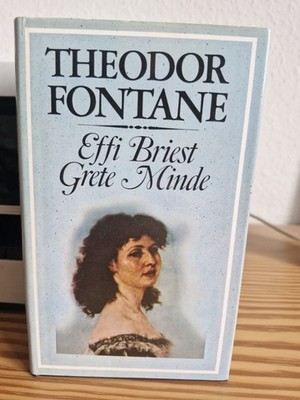 Effi Briest & Grete Minde - Theodor Fontane