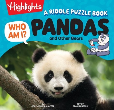 Who Am I? Pandas and Other Bears Jody Jensen Shaffer