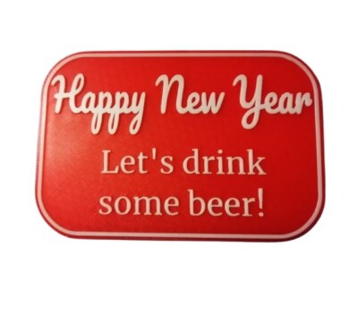 Happy New Year Schild ''Let s Drink Some Beer'' - Kunststoff | Silvester Party Schild