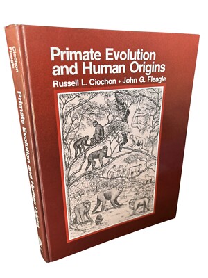 Primate Evolution And Human Origins Ciochon Fleagle Hard Cover 1985 Vintage
