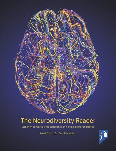 Neurodiversity Reader : Exploring Concepts, Lived Experience and Implications...