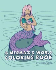 A Mermaid's World Coloring Book