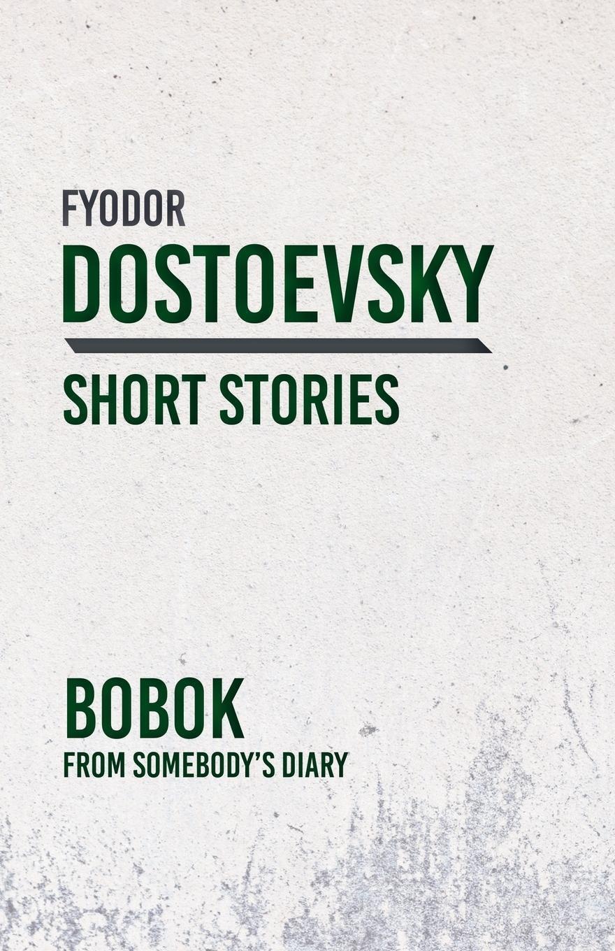 Thumbnail - Bobok; From Somebody's Diary Fyodor Dostoevsky Taschenbuch Paperback