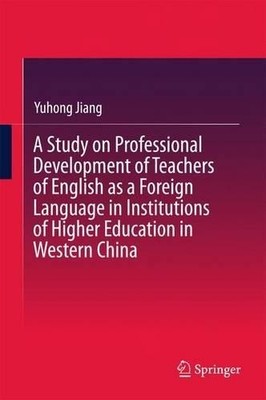 A Study on Professional Development of Teachers of English as... - 9783662536353