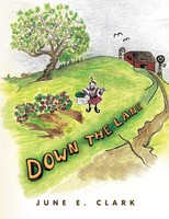 June E. Clark | Down The Lane | Taschenbuch | Englisch (2009) | Xlibris Us