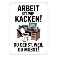 Klo Am Arbeitsplatz Metallschild XL In 21X28 Cm - Arbeit Ist Wie Kacken