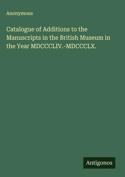 Anonymous | Catalogue Of Additions To The Manuscripts In The British Museum...-image