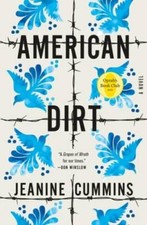American Dirt: A Novel - Hardcover By Cummins...