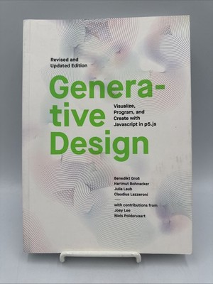 Generative Design : Visualize, Program, and Create with JavaScript in P5. js by