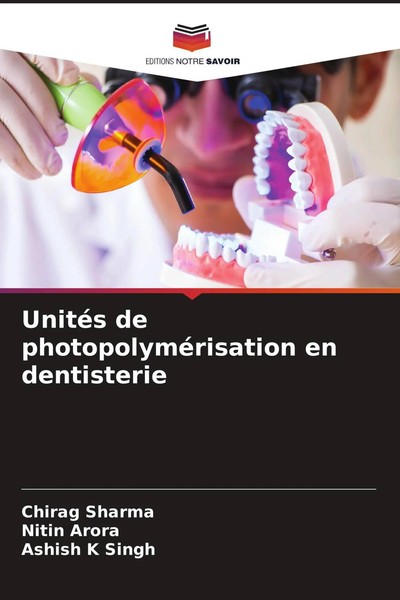 Chirag Sharma (U. A.) | UnitéS De PhotopolyméRisation En Dentisterie | Buch-image