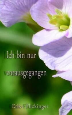 Ich Bin Nur Vorausgegangen