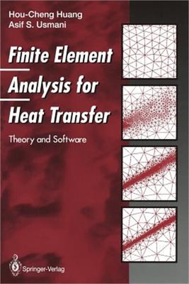 Finite Element Analysis for Heat Transfer: Theory and Software (Paperback or Sof