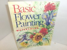 Basic Flower Painting Techniques in Watercolor: Techniques in Watercolor - p...