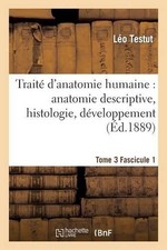Léo Testut Traité d'Anatomie Humaine -Tome 3, Fascicule 1 (Ed.1889) (Poche)