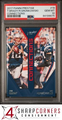 2017 PANINI PRESTIGE CONNECTIONS #19 TOM BRADY-ROB GRONKOWSKI POP 2 PSA 10