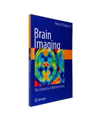 Brain Imaging: The Chemistry of Mental Activity: The Chemistry of Mental Activit