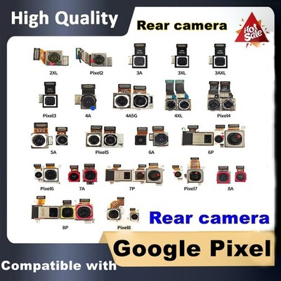 Rear Camera For Google Pixel 2/2XL/3/3XL/3A/3AXL/4/4XL/4A/5/5A/6/6A/6Pro/7/7A/8