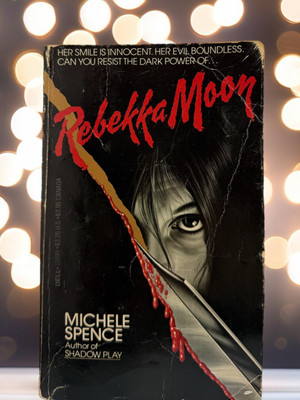 Rare Book  Rebekka Moon  Rebekka Moon By Michele Spence Author Of Shadow Play