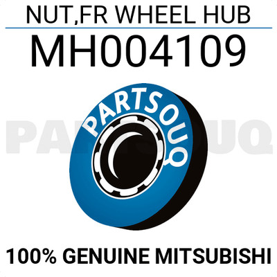 MH004109 Genuine Mitsubishi NUT,FR WHEEL HUB OEM | eBay