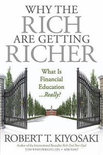 Why the Rich Are Getting Richer, Kiyosaki, Ro...