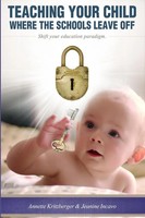 Teaching Your Child Where The Schools Leave Off Shifting Your Education Paradigm
