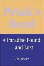 Petak's Bend: A Paradise Found...and Lost                                      