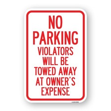 No Parking Violators Will Be Towed Away at Owne Heavy Gauge Metal Parking Sign