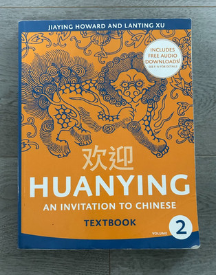 Huanying: An Invitation to Chinese vol. 2 Paperback - Good